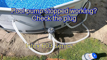Pool pump stopped working? Intex 603/Bestway