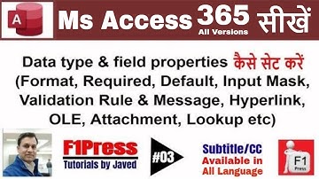 🔵🔴⚫How to Set Data type & Field Properties in MS Access from F1Press Tutorials by Javed in Hindi🔥