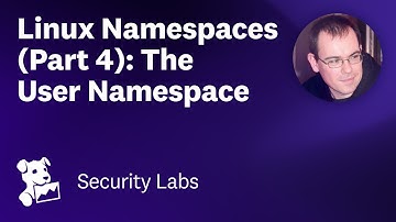 Container Security Fundamentals - Linux Namespaces (Part 4): The User Namespace