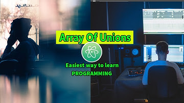 Array Of Unions Easiest Way To Learn C With Atom Editor In Windows 10 #78 - Easy Guide