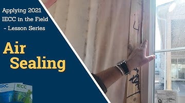 Air Sealing - Field Application of the Energy Code