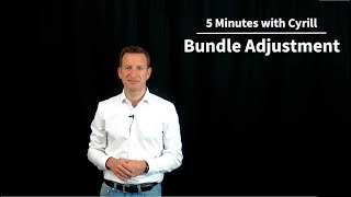 Bundle Adjustment - 5 Minutes with Cyrill