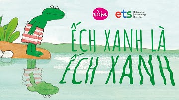 DỄ NGHE DỄ NGỦ 02 | Ếch Xanh là ếch xanh. Ếch Xanh học chữ, tập bay nhưng thích là chính mình nhất