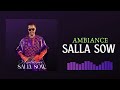 Salla Sow Ambiance 2026 