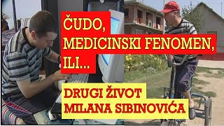 ČUDO, MEDICINSKI FENOMEN, ILI... Drugi život Milana Sibinovića