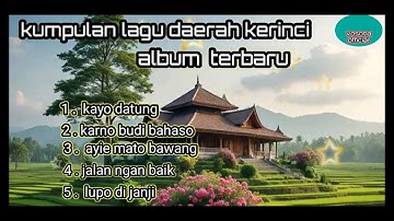 kumpulan lagu daerah kerinci album terbaru