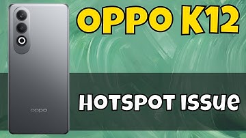 Oppo K12 Hotspot Not Working || How to Solve Hotspot Problem || Hotspot issue Fixed