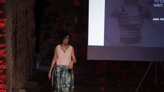 O consumo consciente não vai salvar o mundo | Ana Fernanda Souza | TEDxRioVermelho