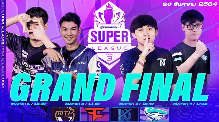 FIFA Online 4 Super League Season 3  | Grand Final