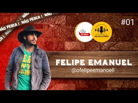 [Podcast] Felipe Emanuel - Podfala Perdões  #001 Inauguração