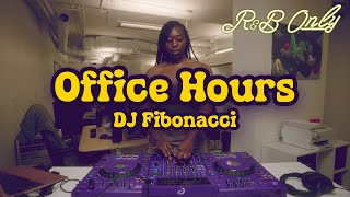 Office Hours: Chill R&B Vibes for Work, Studying, Relaxing | DJ Fibonacci DJ Set | R&B ONLY