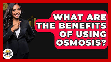 What Are The Benefits Of Using Osmosis? - CryptoBasics360.com