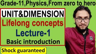 unit and dimension lecture-1|| physics || Class-11 new batch||lifelong concepts|| watch in 1080p