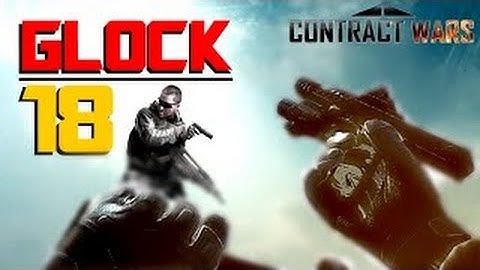 Contract Wars : GLock 18  [W-Task]