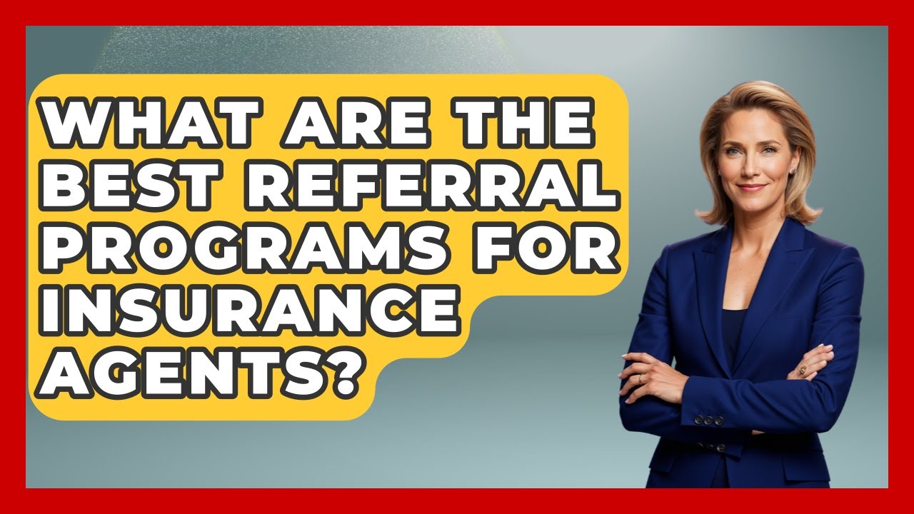 Referral Program Insurance What Are The Best Referral Programs For Insurance Agents? - Insurance ...