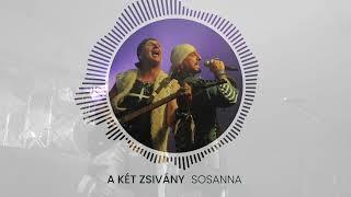 A Két Zsivány - Sosanna