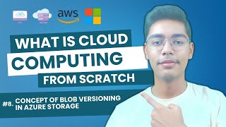Concept Of Blob Versioning In Azure Storage | Cloud Computing Full Course From Scratch