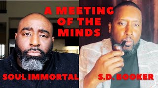 Soul Immortal Visits S.D. Booker | A Meeting Of The Minds
