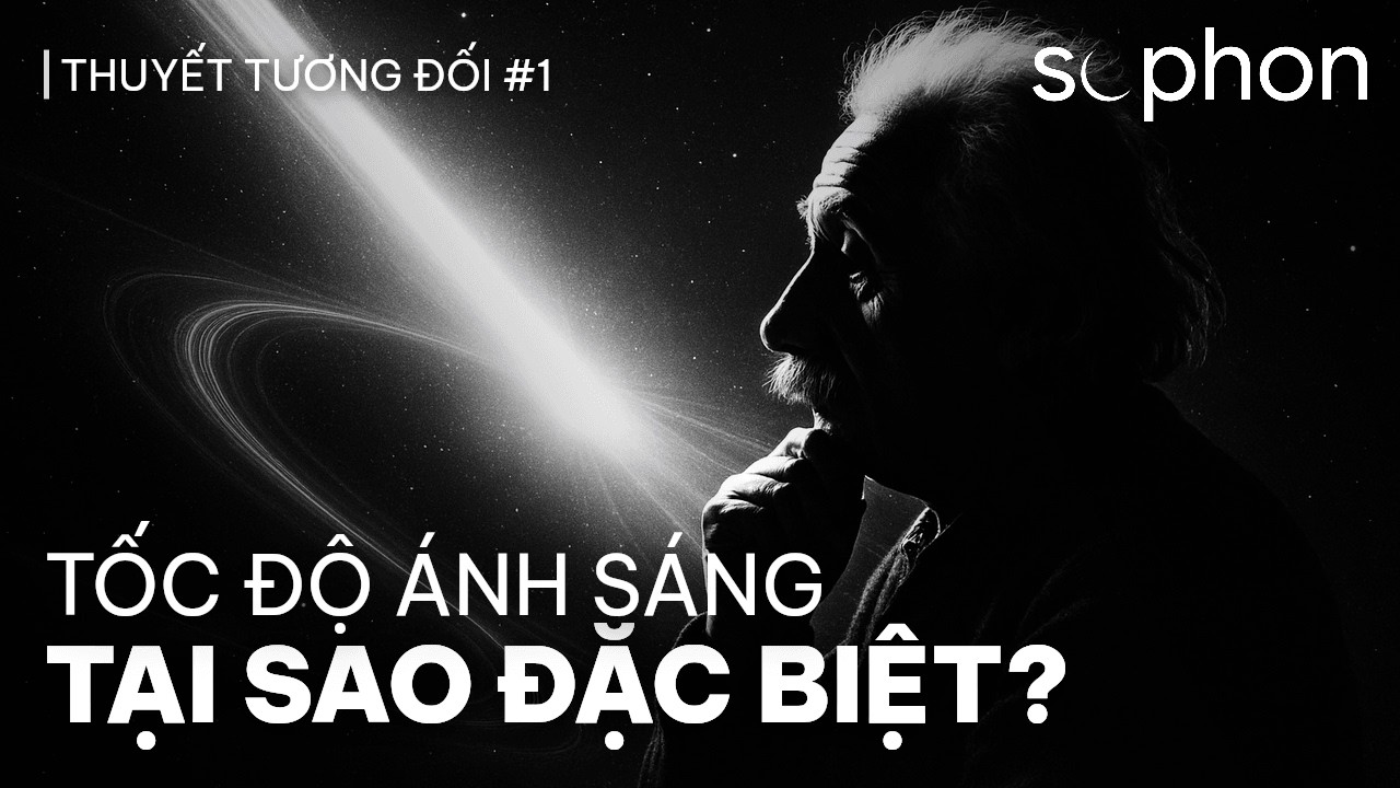 Tốc Độ Ánh Sáng - Tại Sao Nó Đặc Biệt? | Thuyết Tương Đối Tập 1