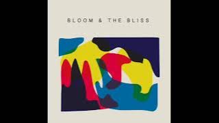 Bloom & The Bliss - Gonna Be Good