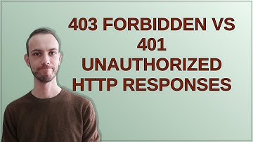 403 Forbidden vs 401 Unauthorized HTTP responses