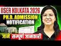 IISER Kolkata PhD Admission 2026 – Notification, Eligibility & Application Process