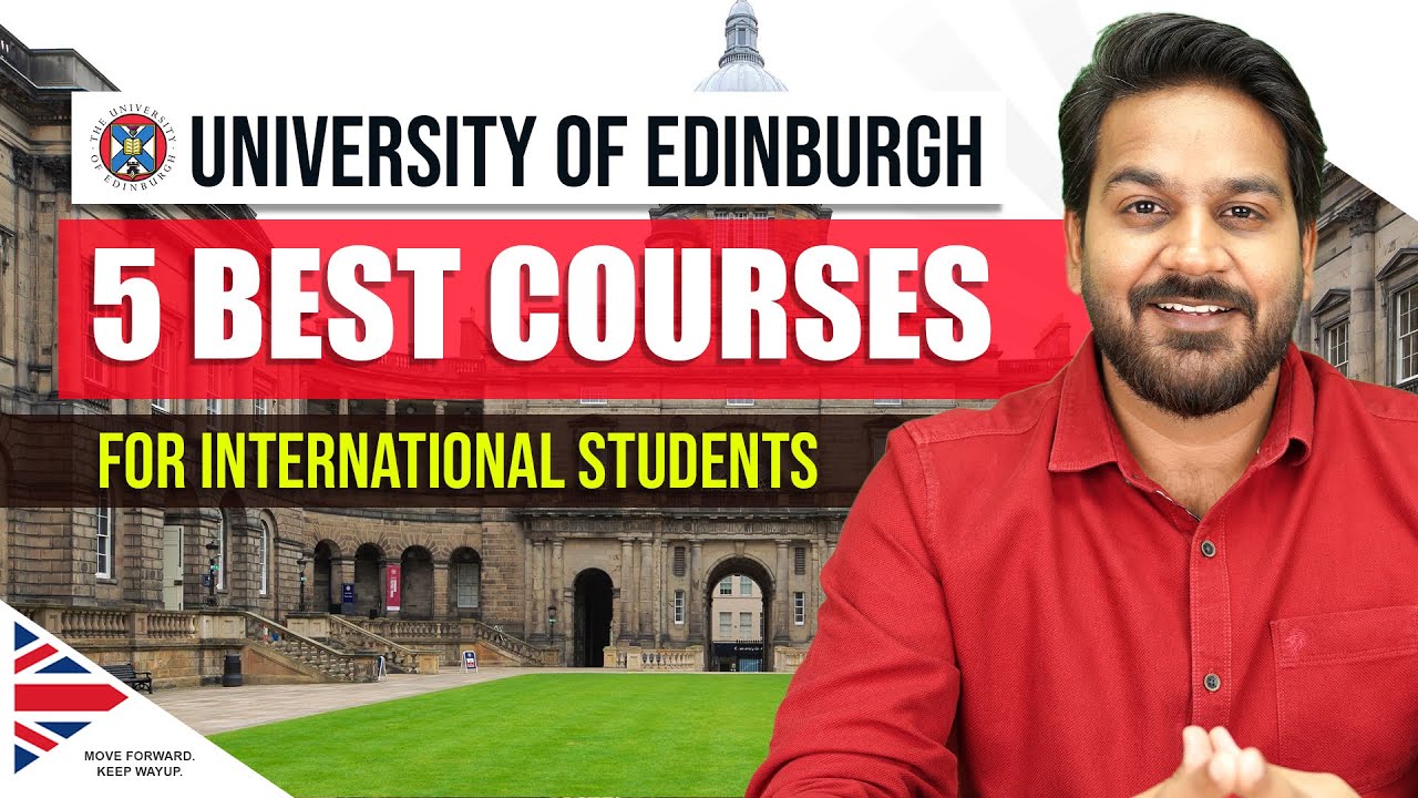 University of Edinburgh: 5 Best Courses | UK Top Degrees | Study in UK ...