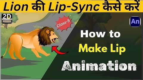 lion lip-sync animation/2d character Walk Cycle/adobe animate tutorial in hindi/animate cc tutorial