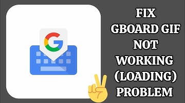 Fix Gboard GIF Not Working(Loading)Problem || TECH SOLUTIONS BAR