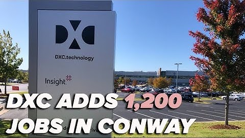 DXC Technology increases presence in Conway, adds 1,200 tech jobs