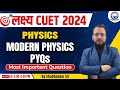 Cuet 2024 physics  lakshy cuet  modern physics pyqs  physics  by shubhankar sir cuet2024