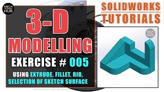 SOLIDWORKS EXERCISE #005 | Using Selection of Sketch Surface, Fillet | SOLIDWORKS TUTORIALS