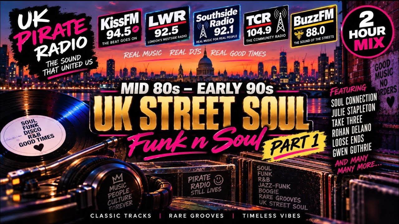 UK STREET SOUL - MID 80s - EARLY 90s | Funk N Soul Pirate Radio