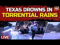 Texas Flood Visuals LIVE: At Least 178 People Rescued In Texas As Rivers Flood | India Today LIVE