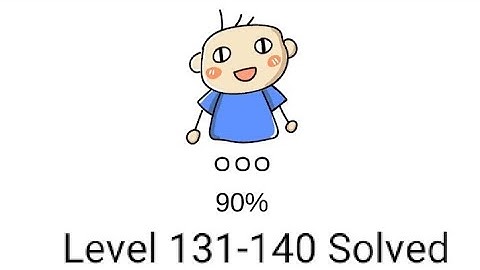 Brain Out Level 131 - 140 Solved ( 131 , 132 , 133 , 134 , 135 , 136 , 137 , 138 , 139 , 140 )