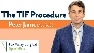 TIF Procedure for Heartburn/Reflux/GERD with Dr. Janu