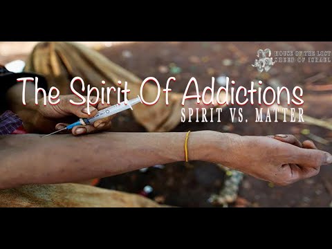 The Spirit of Addiction (Spirit Vs. Matter)