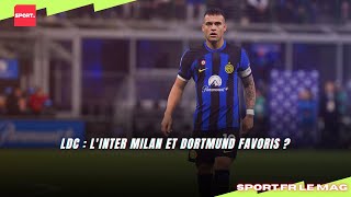 LDC : L'Inter Milan et Dortmund favoris ?