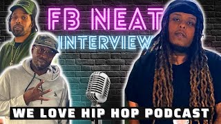 FB Neat Interview | 4 Years In Jail/ Going Gold/ Driftwood History/  Muslim Faith & More WLHH Ep303