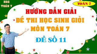 Đề Thi Học Sinh Giỏi Toán 7 cấp Huyện môn Toán lớp 7 Đề số 11