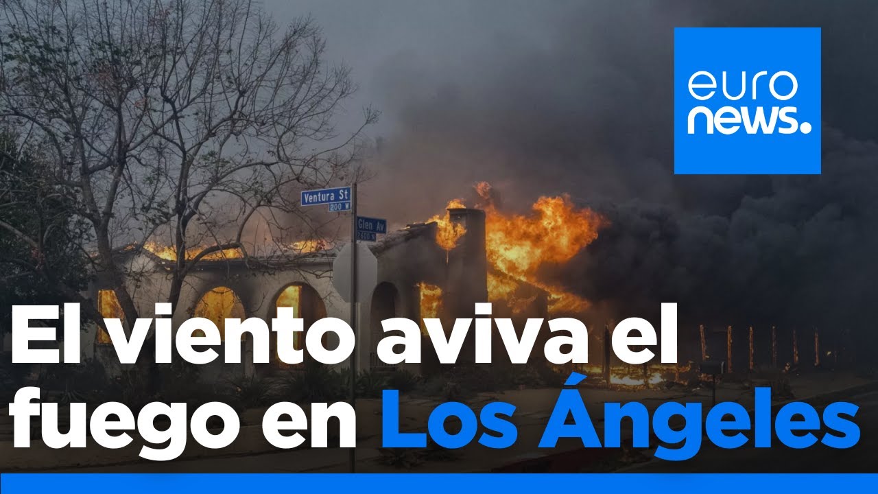 El viento aviva los incendios de Los Ángeles: 24 muertos y miles de evacuados
