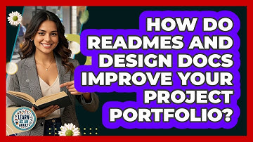 How Do READMEs And Design Docs Improve Your Project Portfolio? - Learn As An Adult