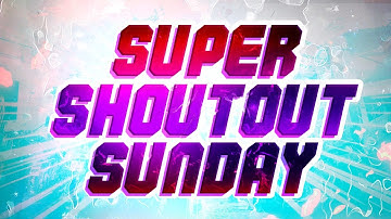SUPER SHOUTOUT SUNDAY #2 | GAIN ACTIVE SUBSCRIBERS - GET SUBS FAST!