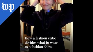 How a fashion critic decides what to wear to a fashion show