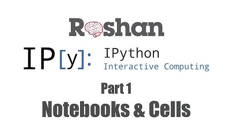 1. Notebooks and Cells - IPython Notebook Tutorial
