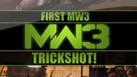 First MW3 TRICKSHOT?