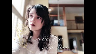 Soon Goodbye, Now Love Cover