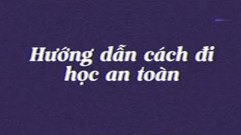Analog horror:cách đi học an toàn