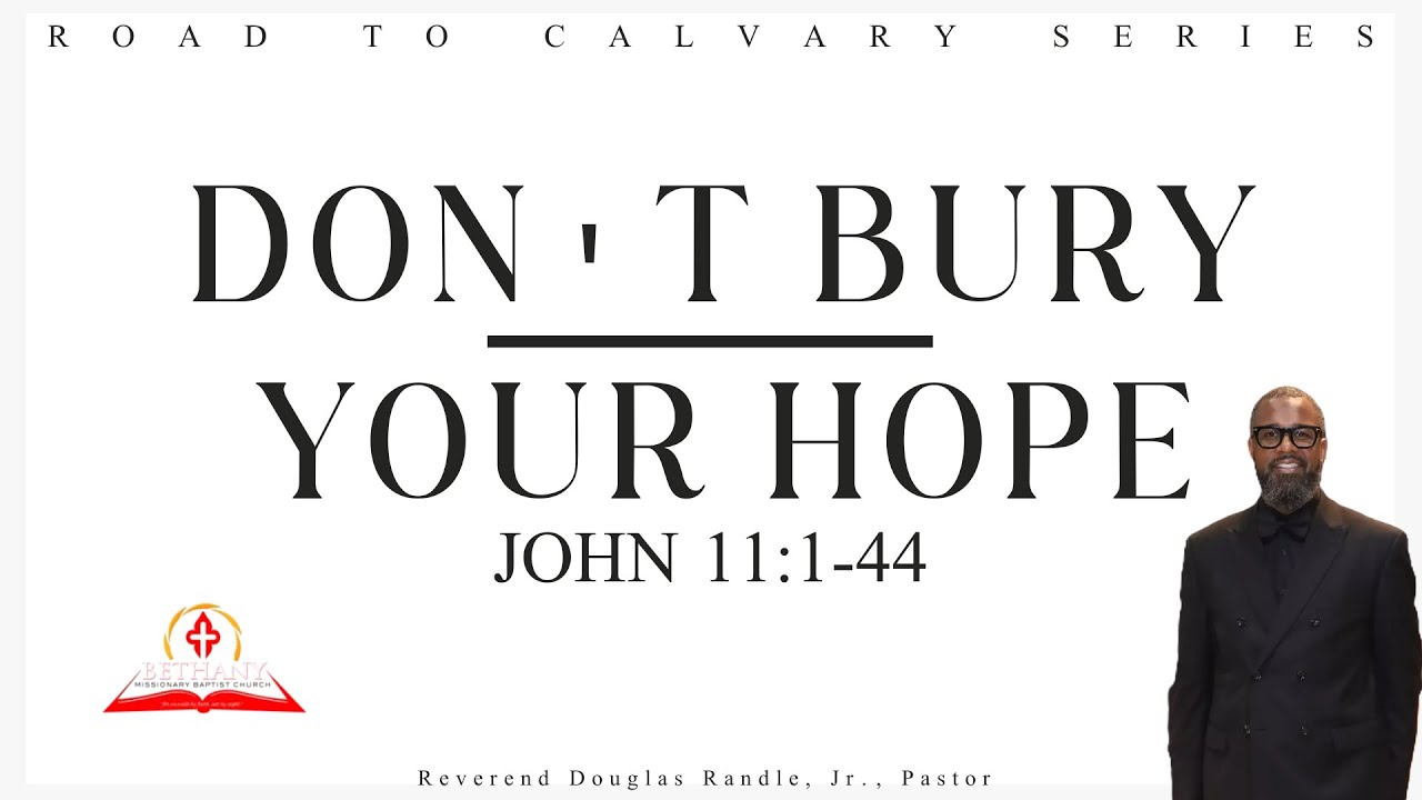 Don't Bury Your Hope | Pastor Douglas Randle - YouTube