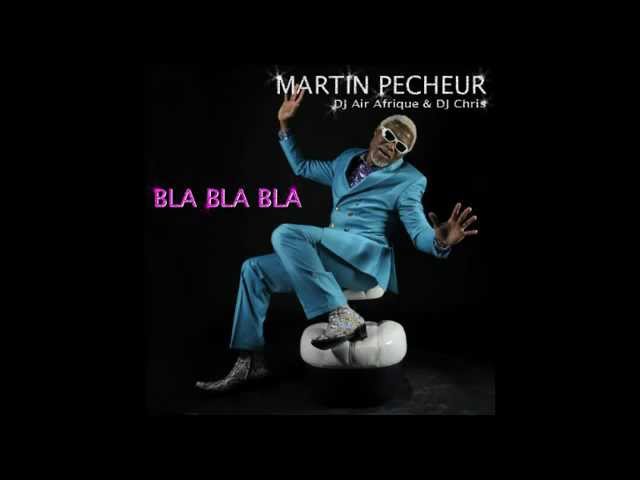 Watch Bla Bla Bla - Martin Pecheur & DJ Air Afrique & DJ Chris on YouTube Watch Bla Bla Bla - Martin Pecheur & DJ Air Afrique & DJ Chris on YouTube